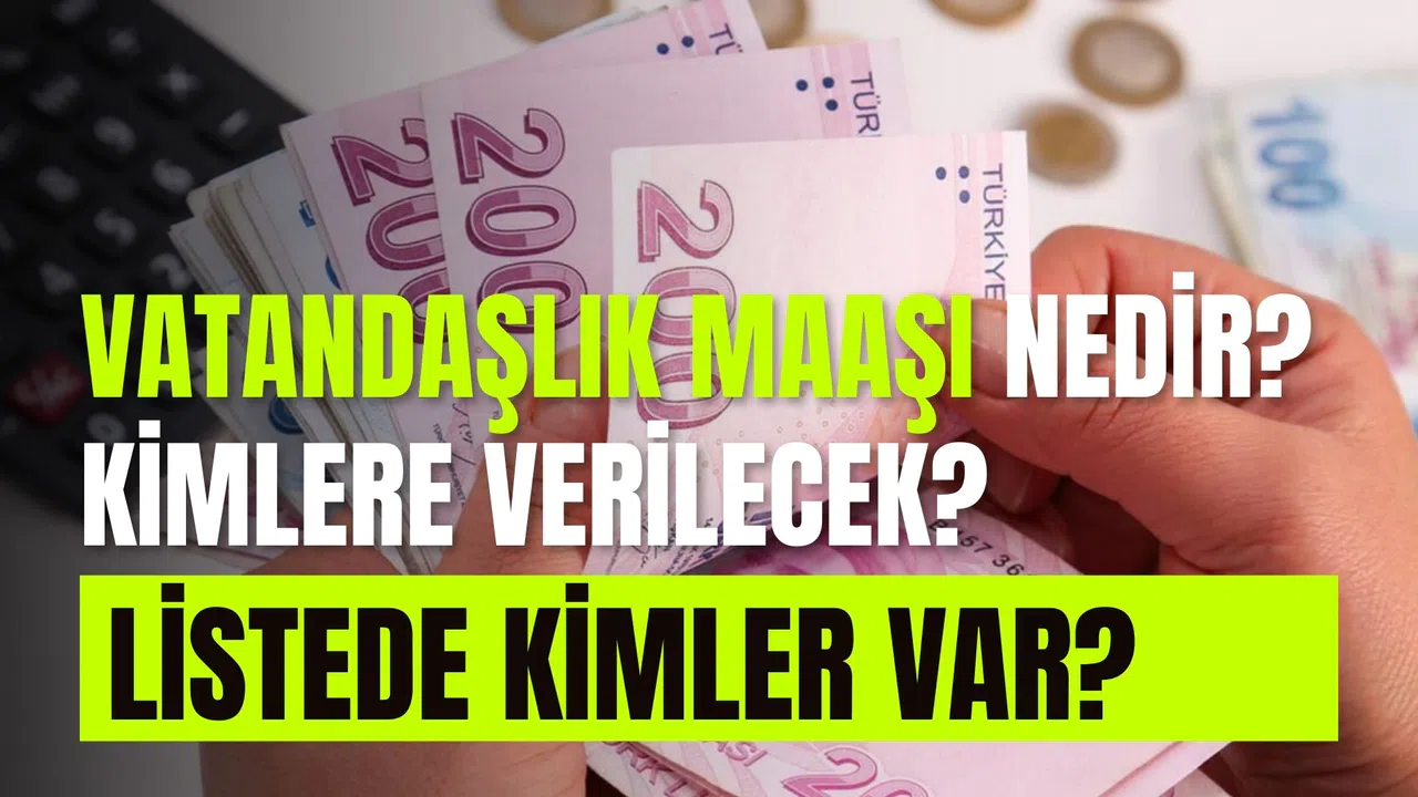 Vatandaşlık Maaşı Nedir? Vatandaşlık Maaşı Kimlere Verilecek? Başvuru Şartları Nedir?