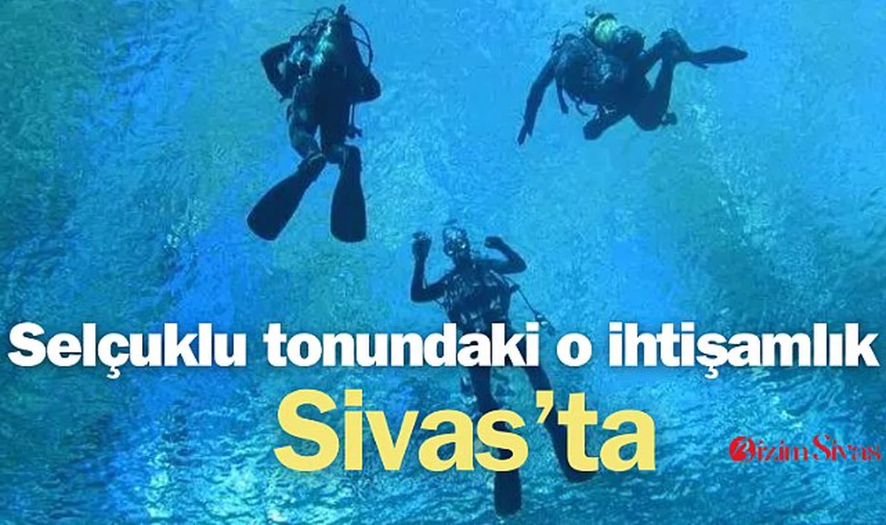 Selçuklu tonundaki o ihtişamlık, Sivas'ta