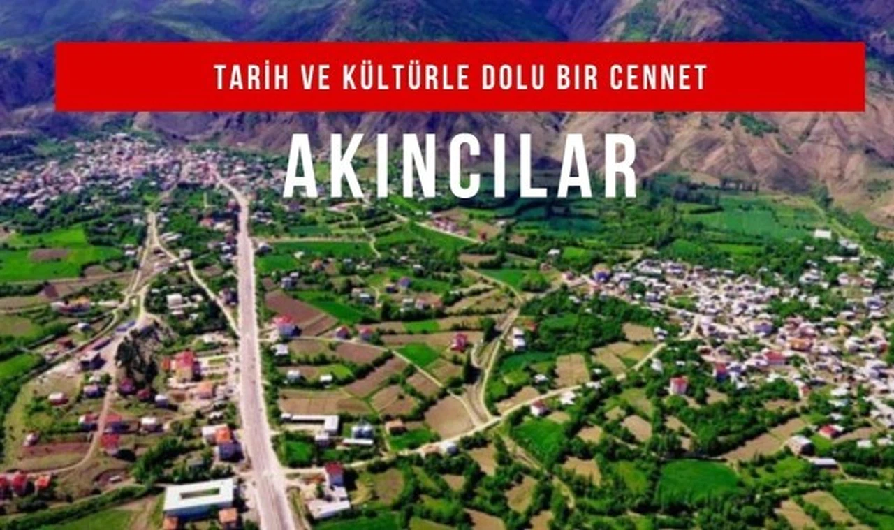Akıncılar İlçesi: Tarih ve Kültürle Dolu Bir Cennet