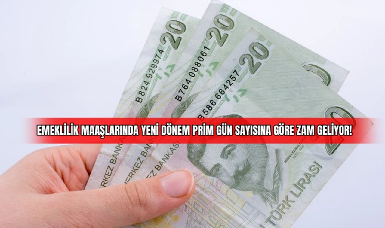 Emeklilik Maaşlarında Yeni Dönem: Prim Gün Sayısına Göre Zam Geliyor! 