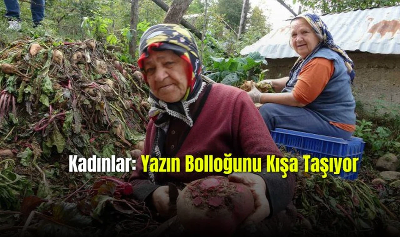 Kadınlar Yazın Bolluğunu Kışa Taşıyor