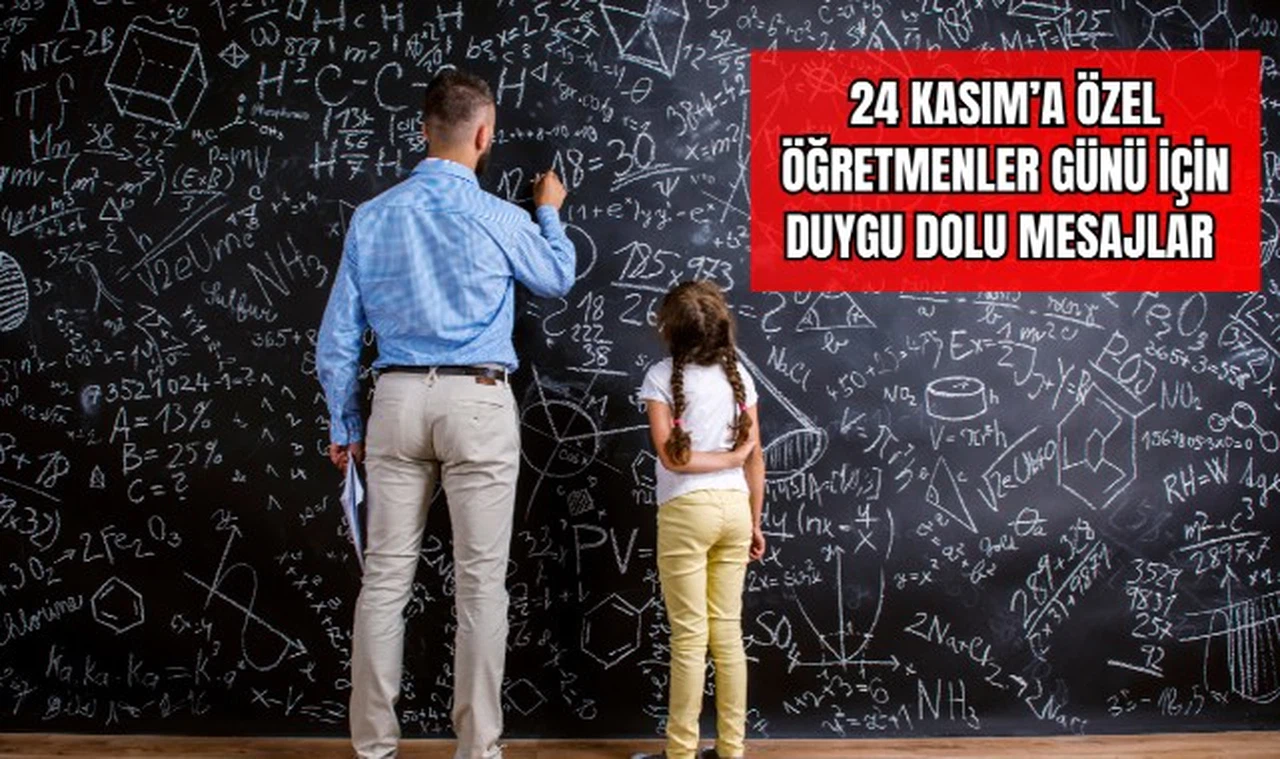 24 Kasım'a Özel Öğretmenler Günü için Duygu Dolu Mesajlar