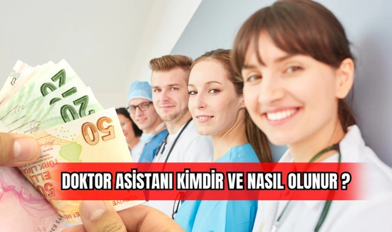Doktor Asistanı Kimdir ve Nasıl Olunur?