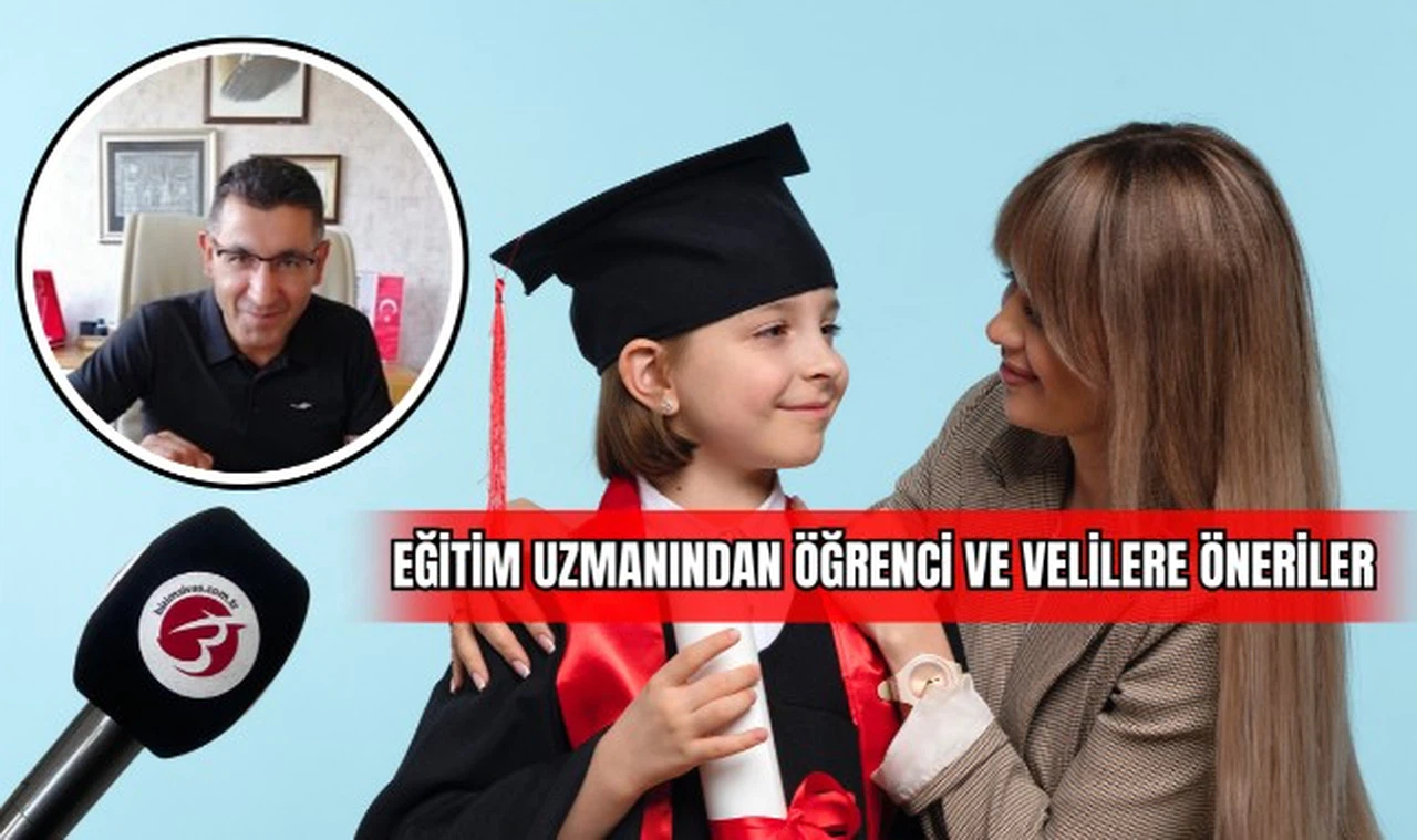 Eğitim uzmanından öğrenci ve velilere öneriler 