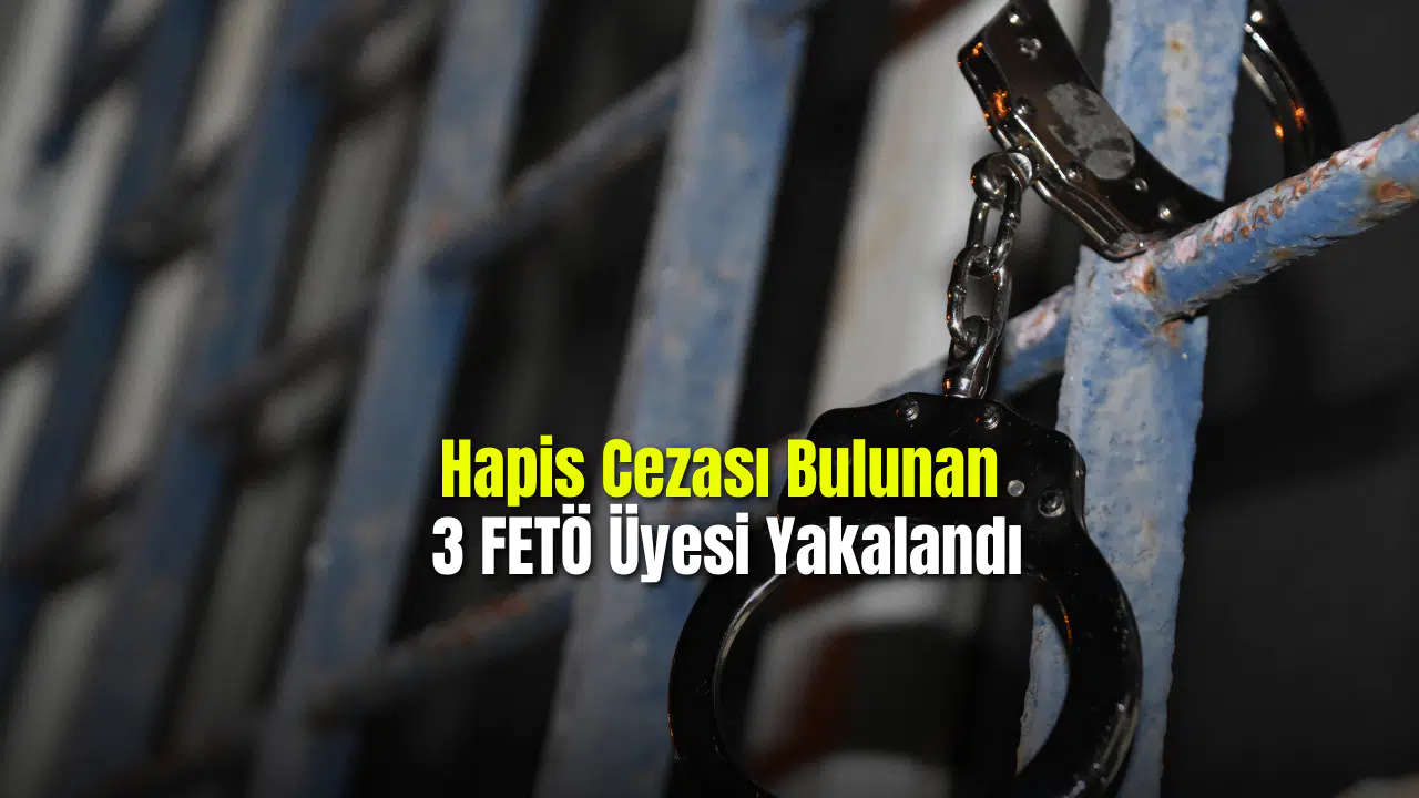 Sivas'ta Haklarında Kesinleşmiş Hapis Cezası Bulunan 3 FETÖ Üyesi Yakalandı