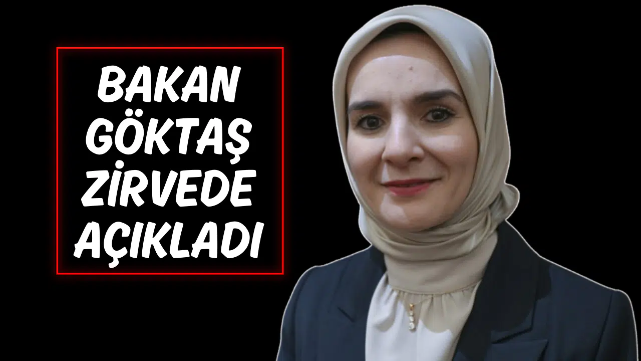 Bakan Göktaş Zirvede Açıkladı !