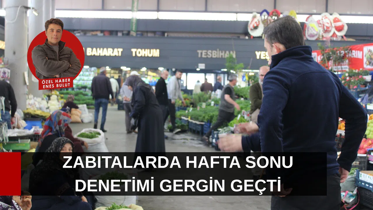 Zabıtalarda hafta sonu denetimi gergin geçti
