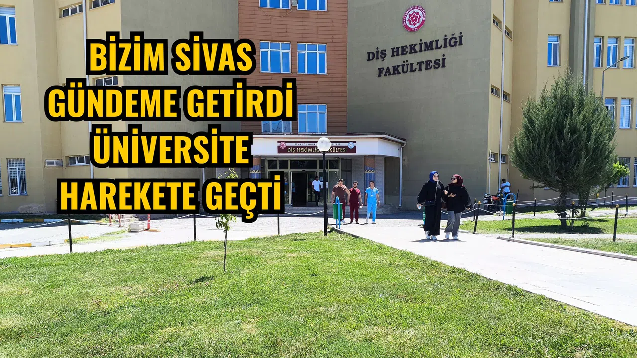 Bizim Sivas gündeme getirdi üniversite harekete geçti
