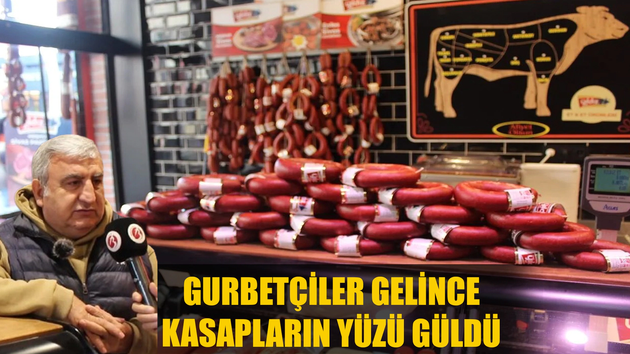 Gurbetçiler gelince kasapların yüzü güldü