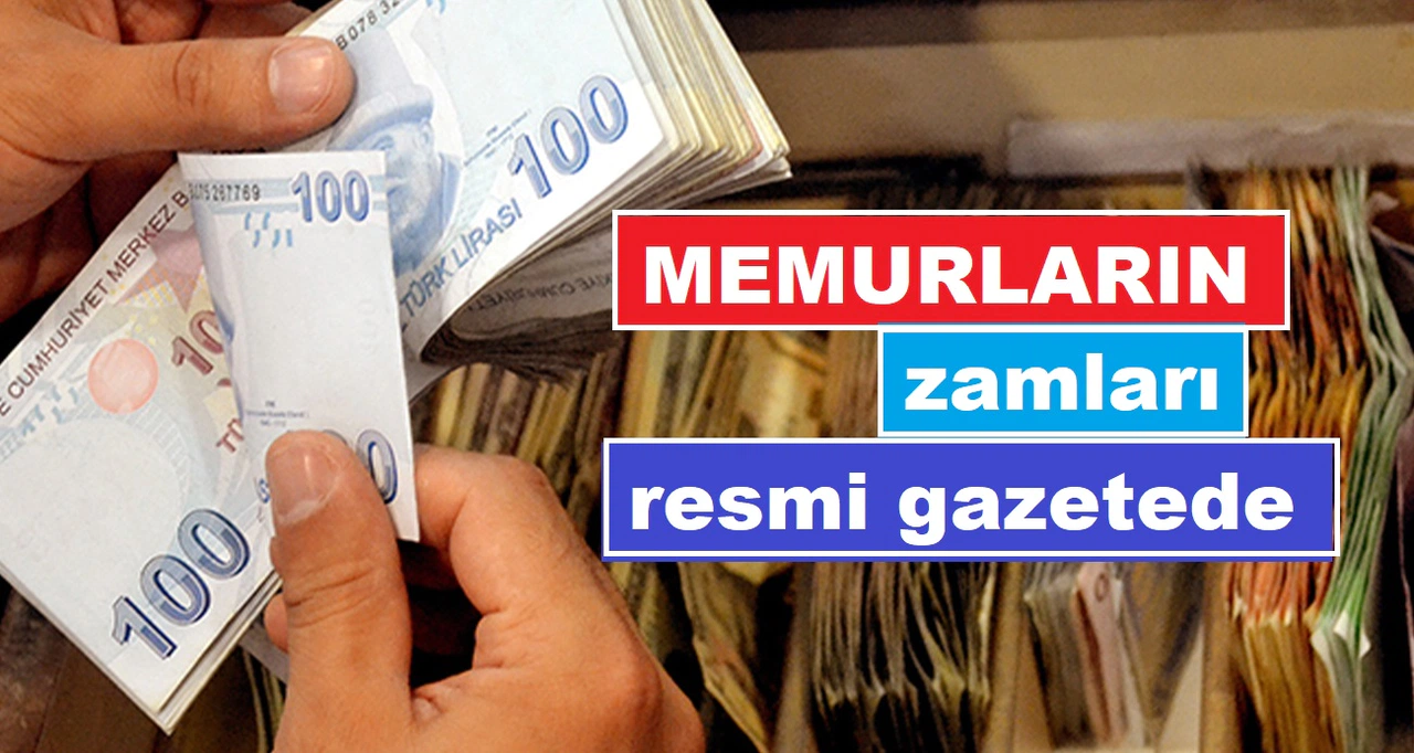 Memur zammı Resmi Gazete'de... İşte zam oranları!..