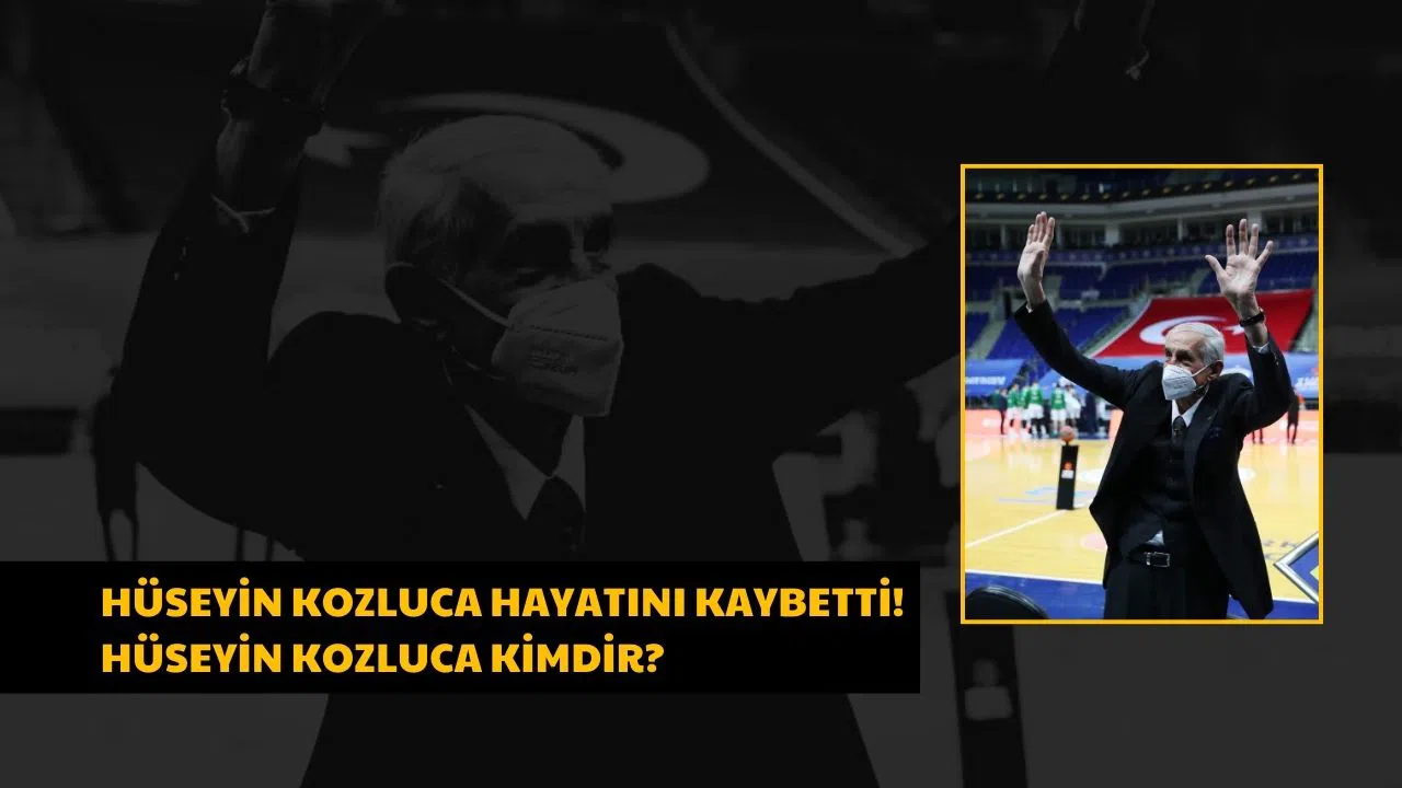 Hüseyin Kozluca Hayatını Kaybetti! Hüseyin Kozluca Kimdir?