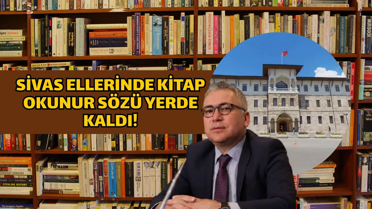 Sivas ellerinde kitap okunur sözü yerde kaldı!