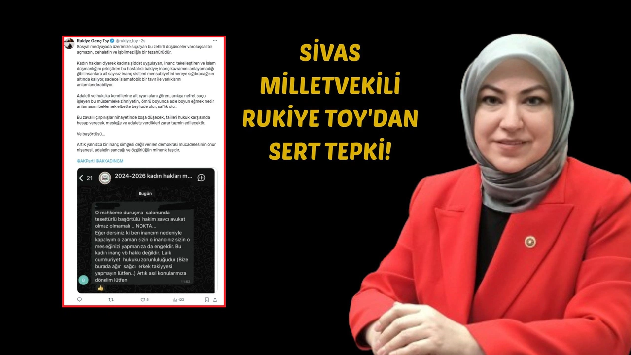 Sivas Milletvekili Rukiye Toy'dan Sert Tepki!
