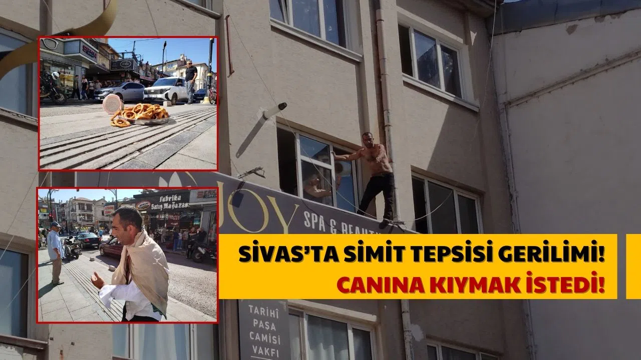 Sivas'ta 'Simit Tepsisi' Gerilimi! Canına Kıymak İstedi!