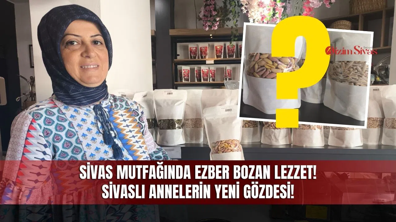 Sivas Mutfağında Ezber Bozan Lezzet!