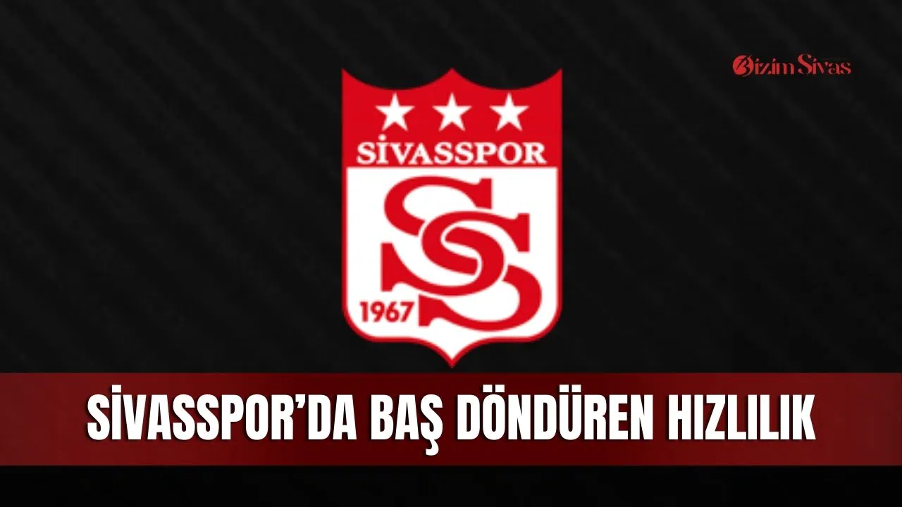 Sivasspor’da baş döndüren hızlılık