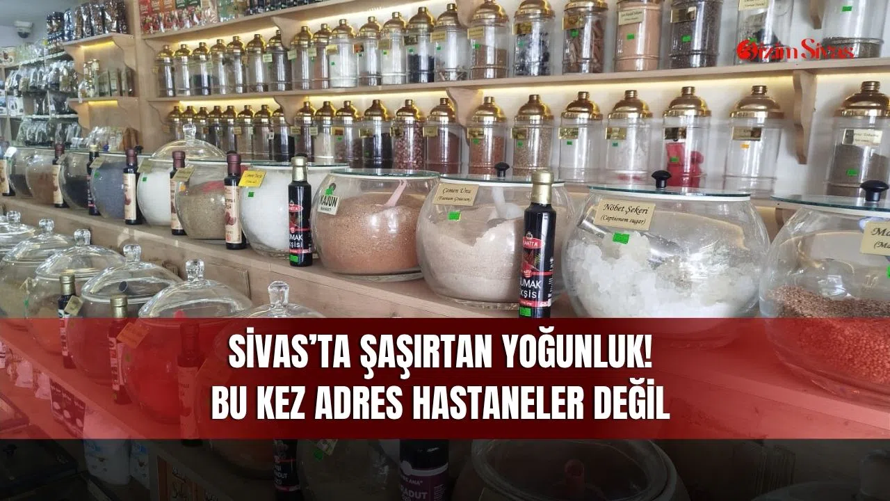 Sivas’ta Şaşırtan Yoğunluk! Bu Kez Adres Hastaneler Değil