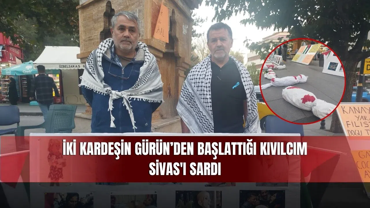 İki Kardeşin Gürün'den Başlattığı Kıvılcım Sivas'ı Sardı