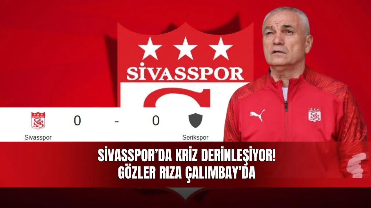 Sivasspor’da kriz derinleşiyor! Gözler Rıza Çalımbay’da