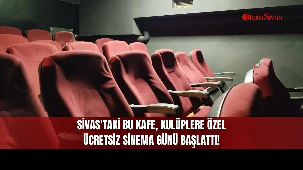 Sivas'taki Bu Kafe, Kulüplere Özel Ücretsiz Sinema Günü Başlattı!