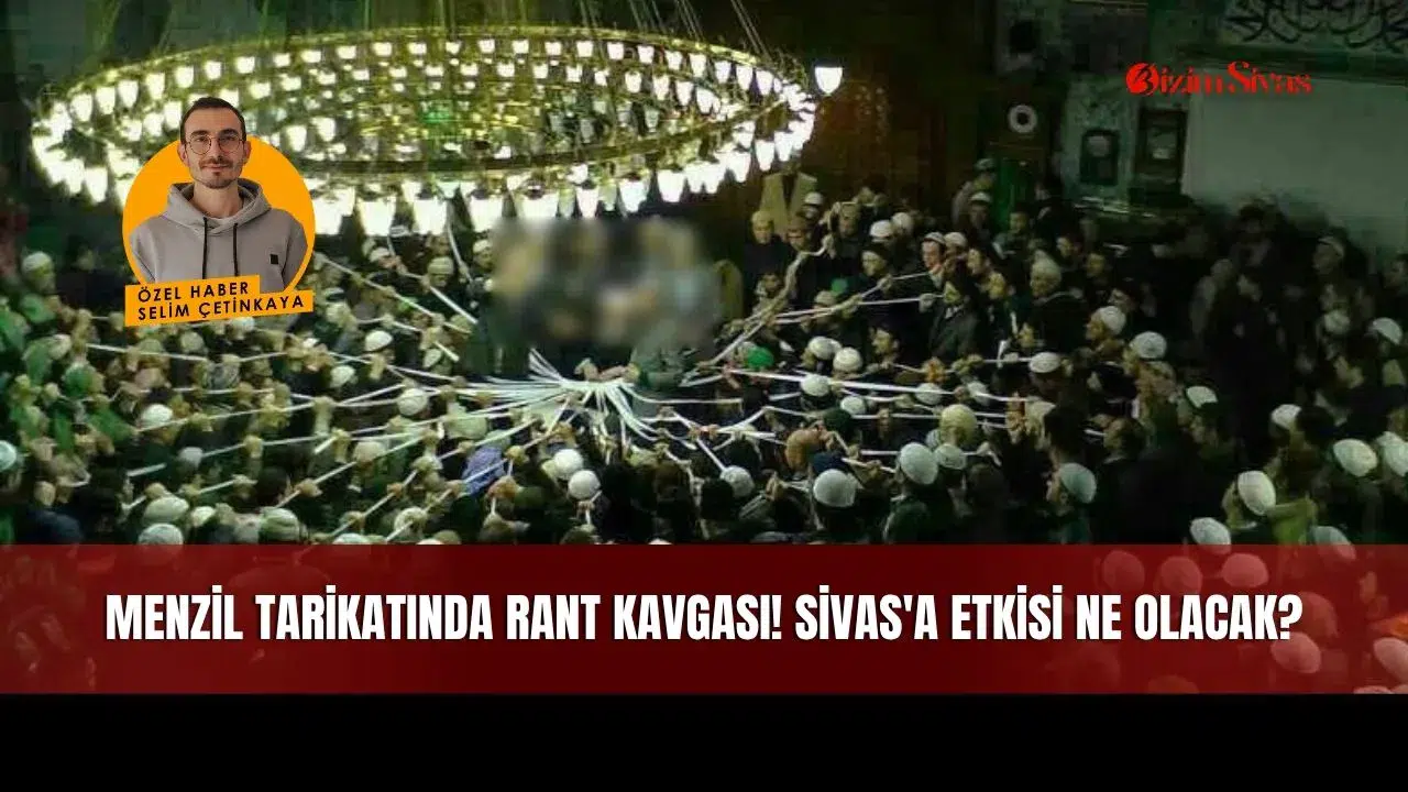 Menzil Tarikatında Rant Kavgası! Sivas'a Etkisi Ne Olacak?