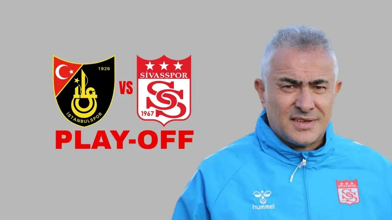 İstanbulspor Deplasmanında Sivasspor'un Play-Off Hesabı