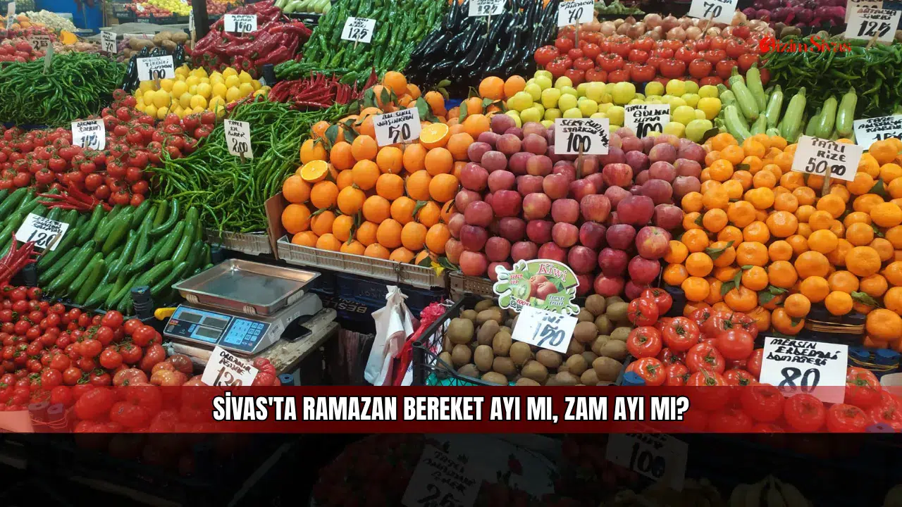 Sivas'ta Ramazan bereket ayı mı, zam ayı mı?