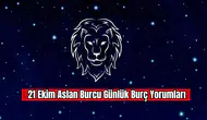 21 Ekim Aslan Burcu Günlük Burç Yorumu
