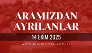 Sivas Aramızdan Ayrılanlar 14 Ekim 2025