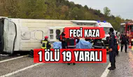 Feci kaza 1 Ölü 19 Yaralı !