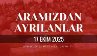Sivas Aramızdan Ayrılanlar 17 Ekim 2025