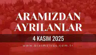 Sivas Aramızdan Ayrılanlar 4 Kasım 2025 Salı