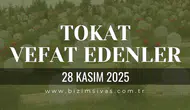 Tokat Vefat Edenler, Tokat Cenazeler 28 Kasım 2025 Cuma