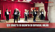 İşte Sivas’ta 10 Kasım’ın en duygusal anları