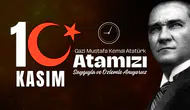 10 Kasım 1938’den Sonsuza Atatürk’ü Sevgi ve Özlemle Anıyoruz
