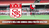 Sivasspor’u Milli ara sonrası zorlu fikstür bekliyor!