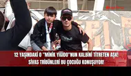 12 Yaşındaki O Minik Yiğido'nun Kalbini Titreten Aşk!