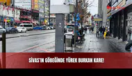 Sivas’ın Göbeğinde Yürek Burkan Kare!