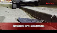 Önce Gürültü Koptu, Sonra Sessizlik...