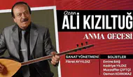 Sivas’ın Usta Ozanı Ali Kızıltuğ konserle bugün anılacak