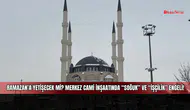 Ramazan’a Yetişecek mi? Merkez Cami İnşaatında "Soğuk" ve "İşçilik" Engeli!