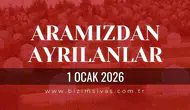 Sivas Aramızdan Ayrılanlar 1 Ocak 2025 Perşembe