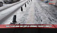 Sivas’ta buzlanan sarı şeritler görünmez tehlikeye dönüştü