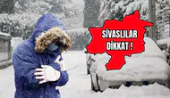 Sivaslılar Bu Tarihlere Dikkat! -17’ye Düşecek