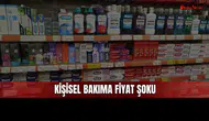 Sivas’ta kişisel bakım ürünlerinde fiyat şoku