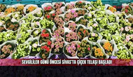 Sevgililer Günü öncesi Sivas’ta çiçek telaşı başladı