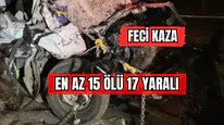 Feci Otobüs Kazası 15 Ölü,17 Yaralı!