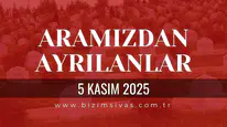 Sivas Aramızdan Ayrılanlar 5 Kasım 2025 Çarşamba