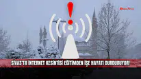 Sivas’ta internet kesintisi eğitimden işe hayatı durduruyor!
