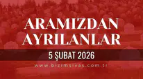Sivas Aramızdan Ayrılanlar 5 Şubat 2026 Perşembe